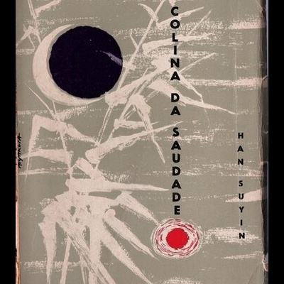 A Colina da Saudade | de Han Suyin