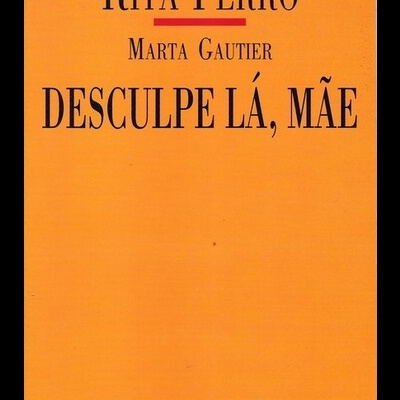Desculpe Lá, Mãe | de Rita Ferro e Marta Gautier
