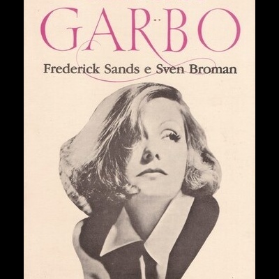 A Divina Garbo | de Frederick Sands e Sven Broman