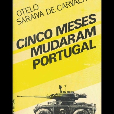 Cinco Meses Mudaram Portugal | de Otelo Saraiva de Carvalho