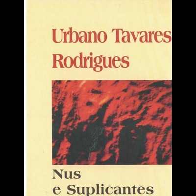 Nus e Suplicantes | de Urbano Tavares Rodrigues