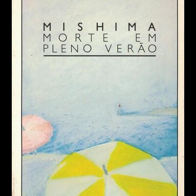 Morte em Pleno Verão | de Yukio Mishima