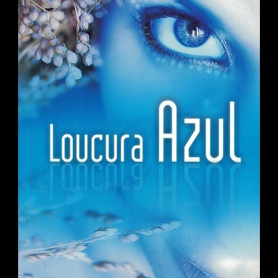 Loucura Azul | de Paulo Alexandre e Castro