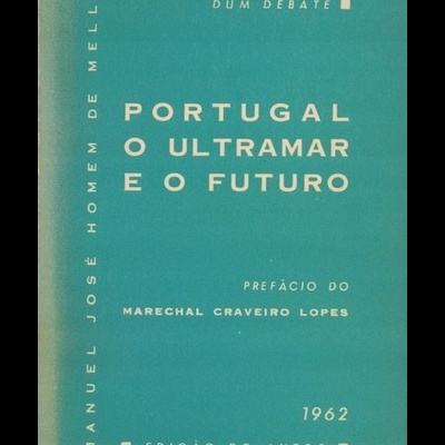 Portugal, o Ultramar e o Futuro | de Manuel José Homem de Mello