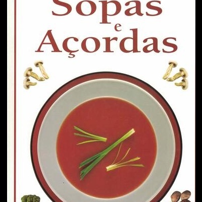 Sopas e Açordas | de Alícia Gallotti