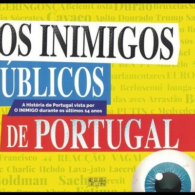 Os Inimigos Públicos de Portugal - 2003-2017: Da Tanga à Geringonça