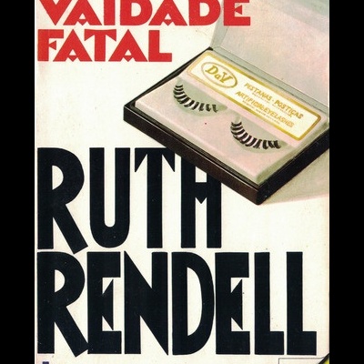 Vaidade Fatal | de Ruth Rendell