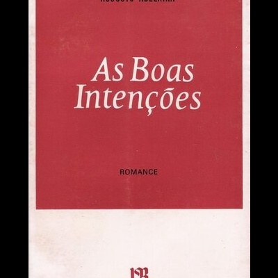 As Boas Intenções | de Augusto Abelaira