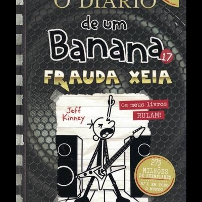 O Diário de um Banana 17: Frauda Xeia | de Jeff Kinney