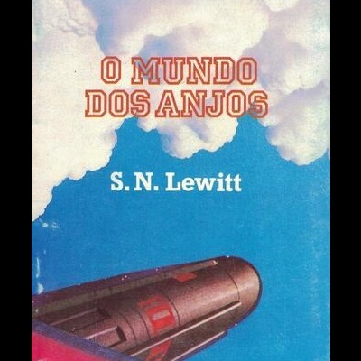 O Mundo dos Anjos | de S. N. Lewitt