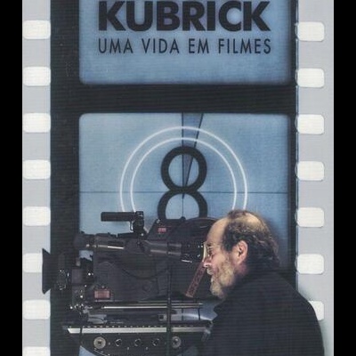 Stanley Kubrick: Uma Vida em Filmes [DVD]