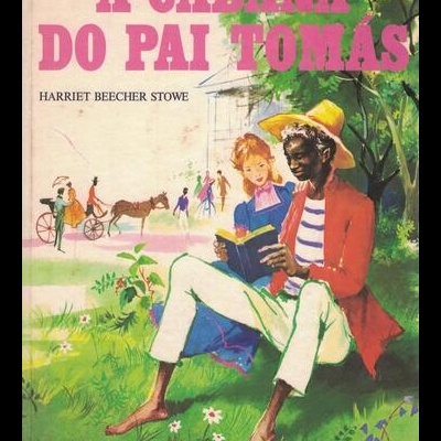 A Cabana do Pai Tomás | de Harriet Beecher Stowe