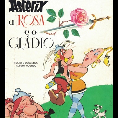 Astérix - A Rosa e o Gládio | de Albert Uderzo
