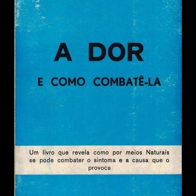 A Dor e Como Combatê-la | de J. Estêvão dos Santos