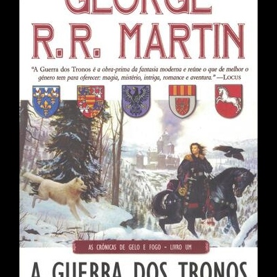 A Guerra dos Tronos | de George R. R. Martin