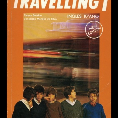 Travelling 1 - 10.º Ano | de Teresa Botelho e Conceição Mendes da Silva
