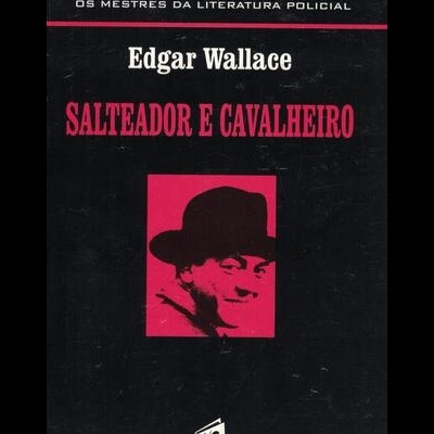 Salteador e Cavalheiro | de Edgar Wallace