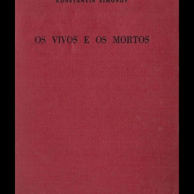 Os Vivos e os Mortos | de Konstantin Simonov