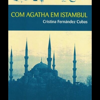 Com Agatha em Istambul | de Cristina Fernández Cubas