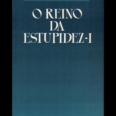O Reino da Estupidez - I | de Jorge de Sena
