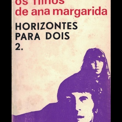 Os Filhos de Ana Margarida (2.º Volume) - Horizontes Para Dois | de Odette de Saint-Maurice