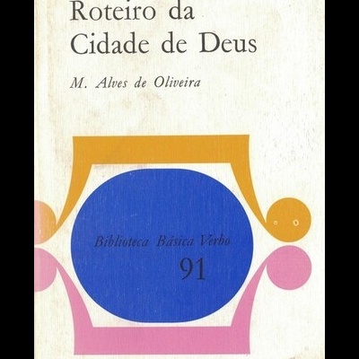 Roteiro da Cidade de Deus | de M. Alves de Oliveira