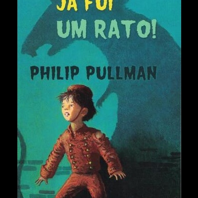 Já Fui um Rato! | de Philip Pullman