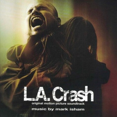 Mark Isham | L.A. Crash (Original Motion Picture Soundtrack) [CD]
