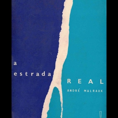 A Estrada Real | de André Malraux