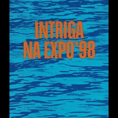 Intriga na Expo'98 | de Bernard Testu