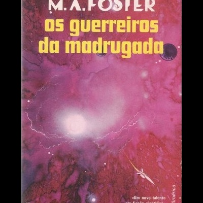 Os Guerreiros da Madrugada | de M.A. Foster