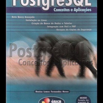 PostgreSQL - Conceitos e Aplicações | de Denise Lemes Fernandes Neves
