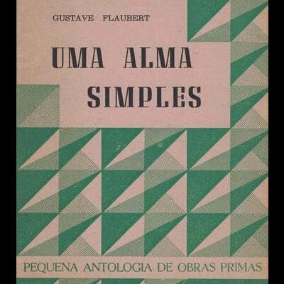 Uma Alma Simples | de Gustave Flaubert