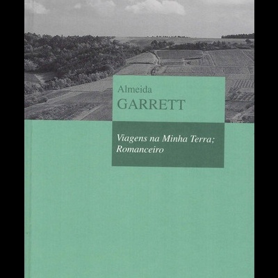Viagens na Minha Terra / Romanceiro | de Almeida Garrett