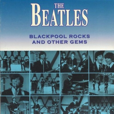 The Beatles | Blackpool Rocks and Other Gems [CD]