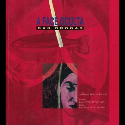 A Face Oculta das Drogas | de Maria Isabel Andrade