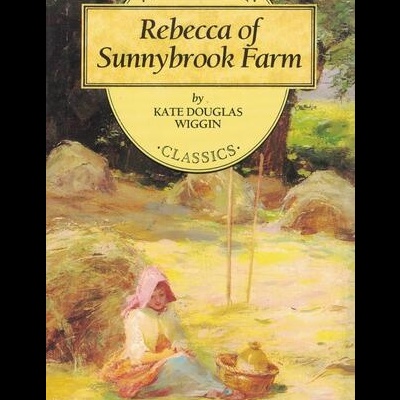 Rebecca of Sunnybrook Farm | de Kate Douglas Wiggin