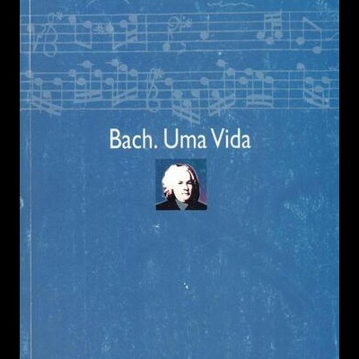 Bach. Uma Vida | de Davitt Moroney