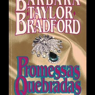 Promessas Quebradas | de Barbara Taylor Bradford