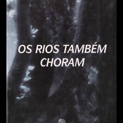 Os Rios Também Choram | de Carlos Afonso