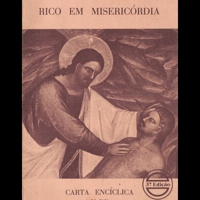 Dives in Misericordia / Rico em Misericórdia - Carta Encíclica do Papa João Paulo II