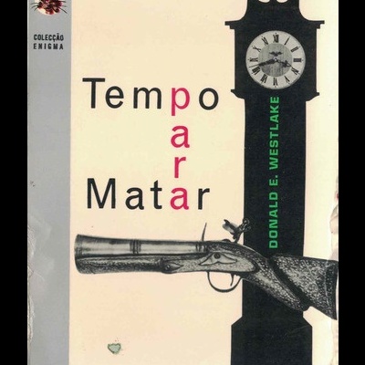 Tempo Para Matar | de Donald E. Westlake