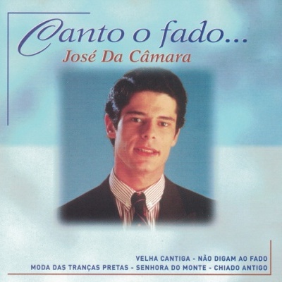 José da Câmara | Canto o Fado... [CD]