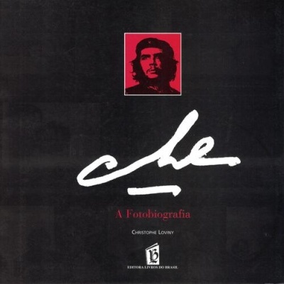Che - A Fotobiografia | de Christophe Loviny