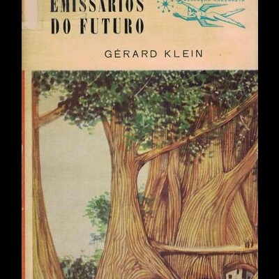 Emissários do Futuro | de Gérard Klein