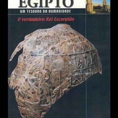 Egipto: Um Tesouro da Humanidade - 20 - O Verdadeiro Rei Escorpião [DVD]