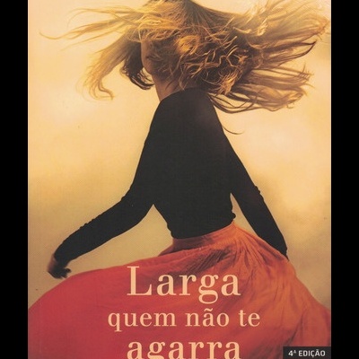 Larga Quem Não Te Agarra | de Raul Minh'alma