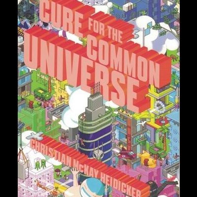 Cure for the Common Universe | de Christian McKay Heidicker