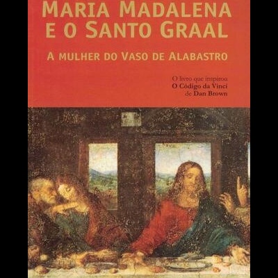 Maria Madalena e o Santo Graal | de Margaret Starbird