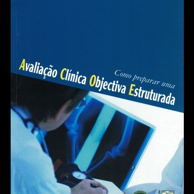 Como Preparar Uma Avaliação Clínica Objectiva Estruturada [2 Volumes] | de M.ª Carmen Martínez Altarriba